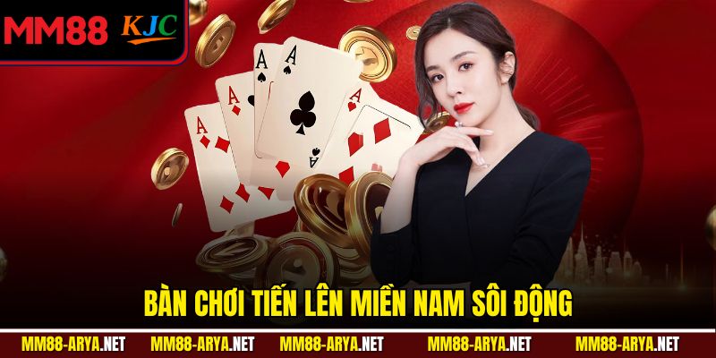 Bàn chơi Tiến Lên Miền Nam sôi động