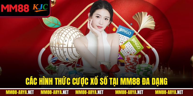 Các hình thức cược xổ số tại MM88 đa dạng