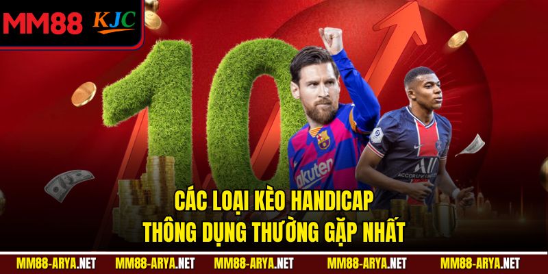 Các loại kèo Handicap thông dụng thường gặp nhất