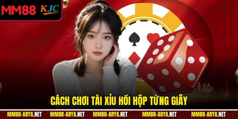 Cách chơi Tài Xỉu hồi hộp từng giây