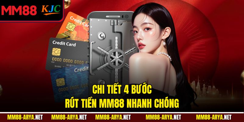 Chi tiết 4 bước rút tiền MM88 nhanh chóng