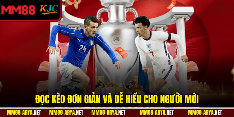 Đọc kèo đơn giản và dễ hiểu cho người mới