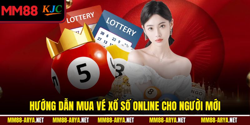 Hướng dẫn mua vé xổ số online cho người mới