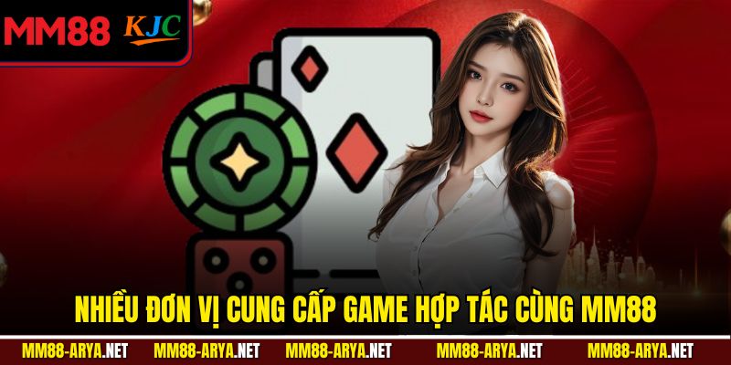 Nhiều đơn vị cung cấp game hợp tác cùng MM88