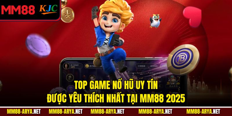 Top Game Nổ Hũ Uy Tín